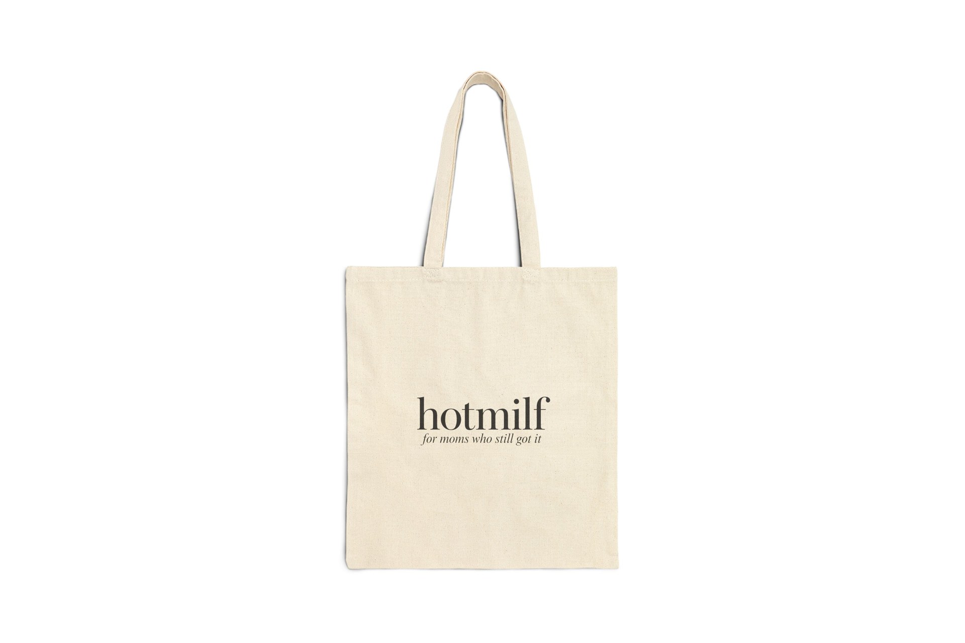 Natural canvas tote printed with the hotmilf wordmark and for moms who still got it